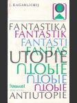 Fantastika, utopie, antiutopie - náhled