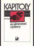 Kapitoly ze zdravotní výchovy Od Miroslav Vondráček a kol. - náhled