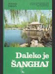 Daleko je Šanghaj - náhled