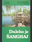 Daleko je Šanghaj - náhled