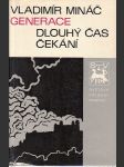 Vladimír Mináč - Generace, Dlouhý čas čekání. - náhled