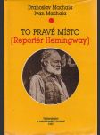 To pravé místo (Reportér Hemingway) - náhled