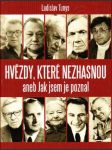 Hvězdy, které nezhasnou aneb Jak jsem je poznal - náhled