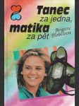 Tanec za jedna, matika za pět - náhled