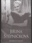 Jiřina Štěpničková autor Jindřich Černý. - náhled