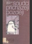 Soudci přicházejí později - náhled