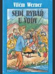 Sedí rybář u vody - náhled