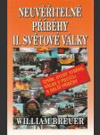 Neuvěřitelné příběhy II. světové války: špión, který strávil válku v posteli a další příběhy - náhled