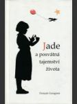 Jade a posvátná tajemství života  - náhled