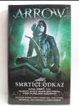 Arrow: Smrtící odkaz - náhled