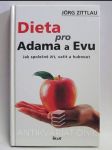 Dieta pro Adama a Evu: Jak společně žít, vařit a hubnout - náhled