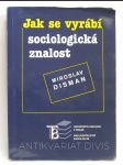 Jak se vyrábí sociologická znalost - náhled