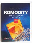 Komodity: Jak investovat a vydělat - náhled