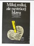 Miluj, miluj, ale neztrácej hlavu - náhled