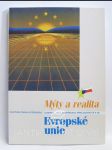 Mýty a realita Evropské unie: Legendy, jimiž je opředeno přibližování ČR k EU - náhled