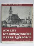 Sto let Staroměstského rynku a radnice - náhled