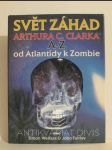 Svět záhad Arthura C. Clarka A-Z od Atlantidy k Zombie - náhled