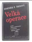 Velká operace: Pokus státní bezpečnosti o likvidaci třetího odboje - náhled