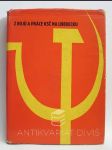 Z bojů a práce KSČ na Liberecku (Ze vzpomínek zasloužilých členů strany sestavila redakční skupina při okresním výboru KSČ v Liberci) - náhled