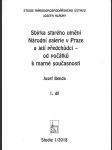 Sbírka starého umění Národní galerie v Praze a její předchůdci I. + II.: Od počátků k marné současnosti - náhled