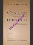 Věčné jaro ( ženy květiny a láska ) lidské oči - nálady a touhy herce vidoucího, později oslepeného - bohuslav františek - náhled