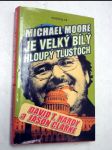 T. michael moore je velký bílý hloupý tlusťochý t - náhled