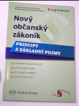 Nový občanský zákoník principy a základní pojmy - náhled