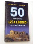 50 největších lží a legend světových dějin - náhled