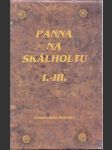 Panna na Skálholtu I. - III. - Panna Ragnheidur - Mala Domestica - Biskup na Skálholtu - náhled