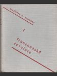 Francouzská revoluce I.-III. - Populární dějiny bojů francouzské společnosti na sklonku 18. století  - náhled