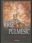 Kříž a půlměsíc - Poslední tajemství templářů - náhled