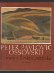 Peter Pavlovič Ossovskij - Obrazy z Československa - náhled