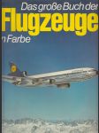 Das große Buch der Flugzeuge in Farbe - náhled