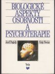 Biologické aspekty osobnosti a psychoterapie - náhled