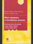 Mezi masovou a kartelovou stranou - MOžnosti teorie při výkladu vývoje ČSSD a KSČM v letech 2000 - 2010 - náhled