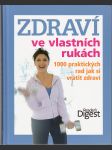 Zdraví ve vlastních rukách - 1000 praktických rad jak si vrátit zdraví - náhled