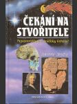 Čekání na stvořitele - Nepozemšťané u kolébky lidstva? - náhled