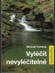 Vyléčit nevyléčitelné - náhled