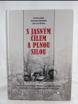 S jasným cílem a plnou silou: Nasazení německých policejních složek při rozbití Československa 1938-1939 - náhled