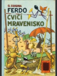 Ferdo cvičí mravenisko - náhled