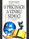 O příčinách a vzniku nemocí nesse randolph m., williams george c. - náhled