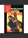 Největší tajemství Ježíše z Nazaretu - náhled