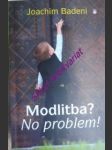 Modlitba ? no problem ! - badeni joachim - náhled