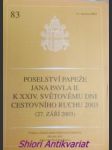 Poselství papeže jana pavla ii. k xxiv. světovému dni cestovního ruchu 2003 ( 27. září 2003 ) - jan pavel ii. - náhled