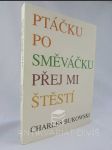 Ptáčku posměváčku, přej mi štěstí - náhled