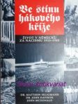 Ve stínu hákového kříže - život v německu za nacismu 1933 - 1945 - seligmann matthew / davison john / mcdonald john - náhled