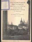 Ilustrovaný průvodce metropolitním chrámem Svatého Víta v Praze - náhled