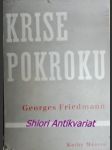 KRISE POKROKU - Nástin dějin myšlení od roku 1895 do roku 1937 - FRIEDMANN Georges - náhled