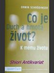 Co je život ? duch a hmota k mému životu - schrödinger erwin - náhled