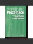 Prezentace - Jak překonat obvyklé problémy a působit přesvědčivě - náhled